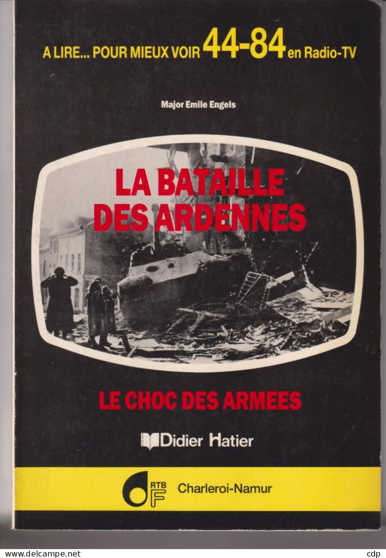 1940-45 La Bataille Des Ardennes   Le Choc Des Armes - 1939-45