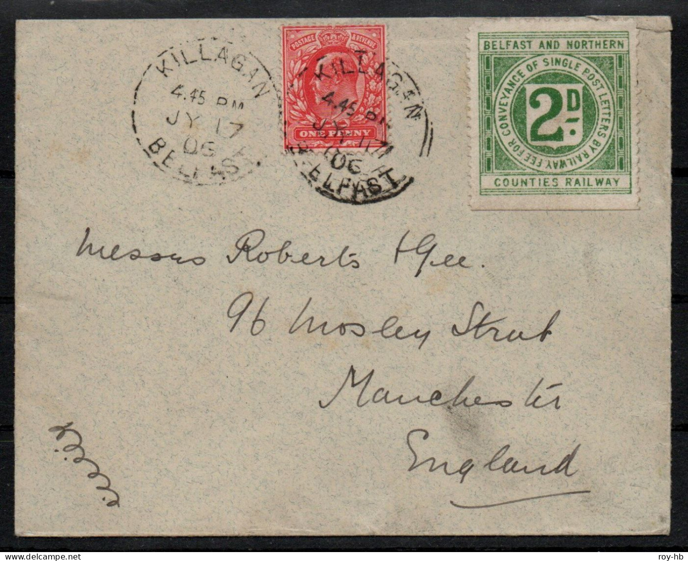 1906 Belfast & Northern Railway 2d Die III On A Commercial Cover From Killagan To Manchester.  Read On .... - Spoorwegen & Postpaketten