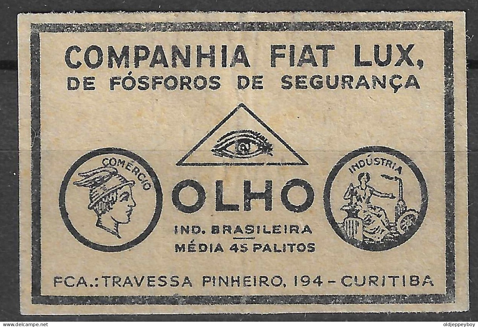 MADE IN BRASIL BRAZIL Vintage COMPANHIA FIAT LUX DE FOSFOROS OLHO INDUSTRIA BRASILEIRA  Matchbox Label   5  X 3.5  Cm  - Zündholzschachteletiketten