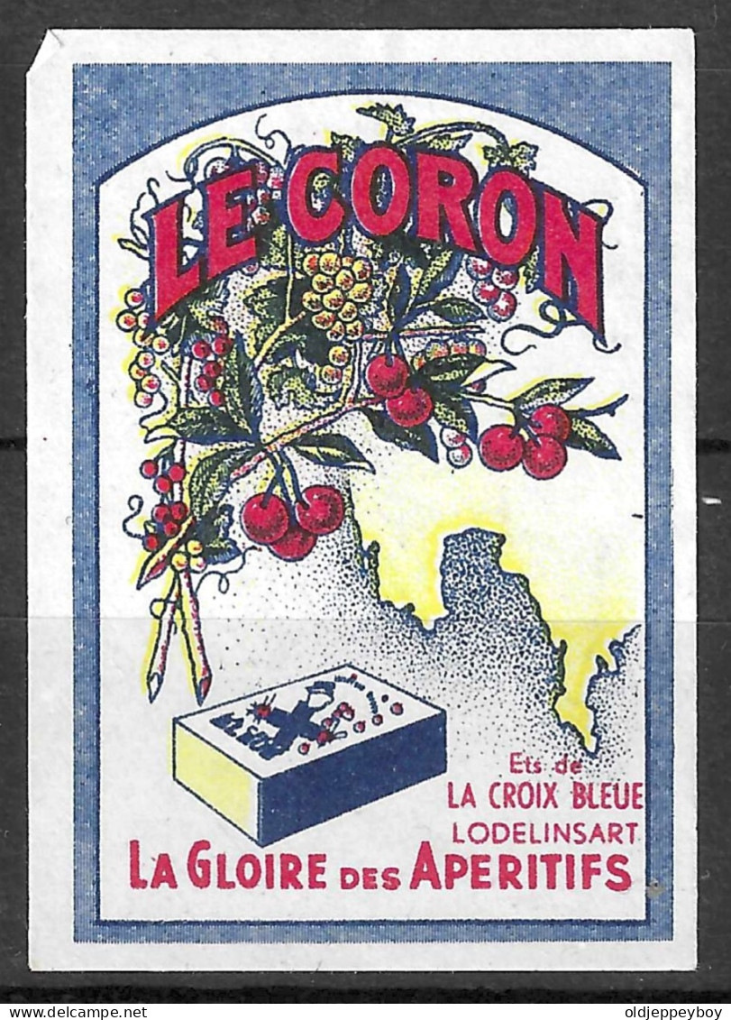 FRANCE VINTAGE MATCHBOX LABEL ETS DE LA CROIX BLEUE LODELINSART  LE CORON LA GLOIRE DES APERITIFS   5  X 3.5  Cm  - Boites D'allumettes - Etiquettes