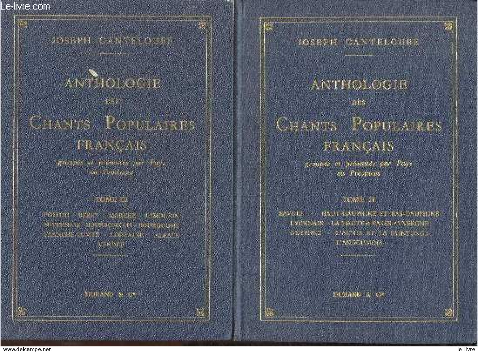Anthologie Des Chants Populaires Français Groupés Et Présentés Par Pays Ou Provinces - Tome 2 + Tome 3 (2 Volumes). - Ca - Música
