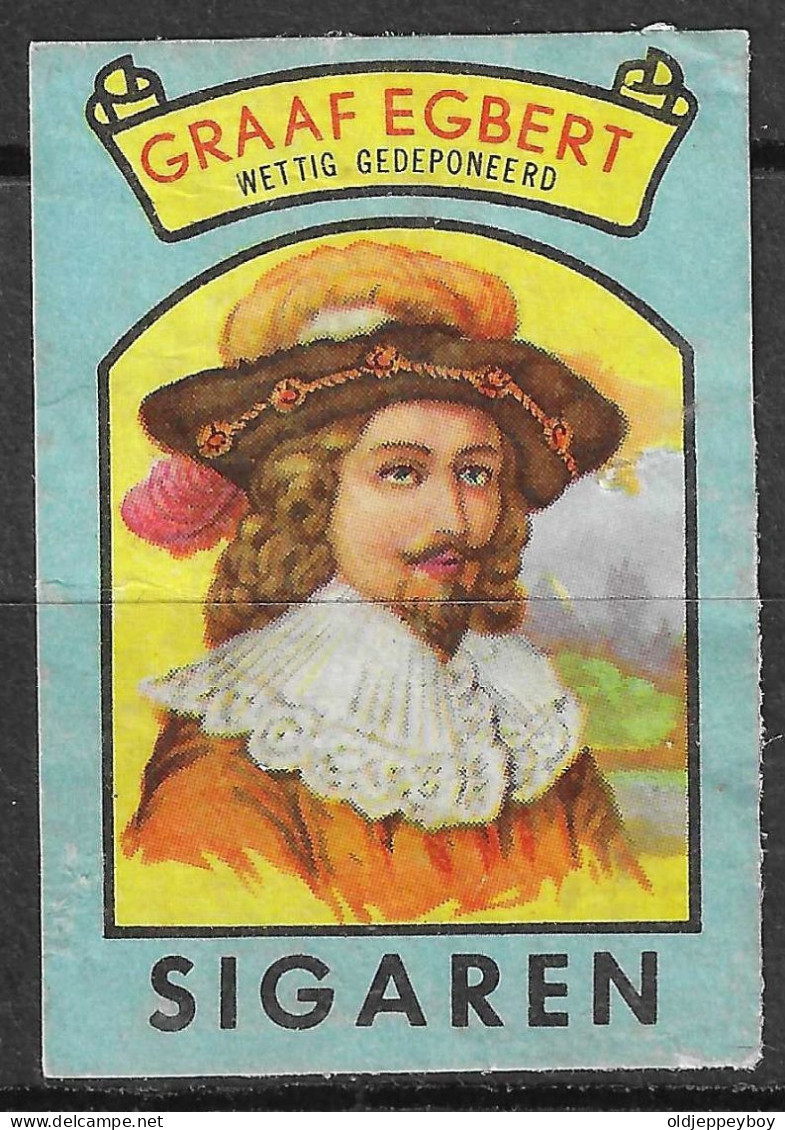 NETHERLANDS Matchbox Label Etiket GRAAF EGBERT WETTIG GEDEPONEERD SIGAREN    5  X 3.5  Cm - Boites D'allumettes - Etiquettes