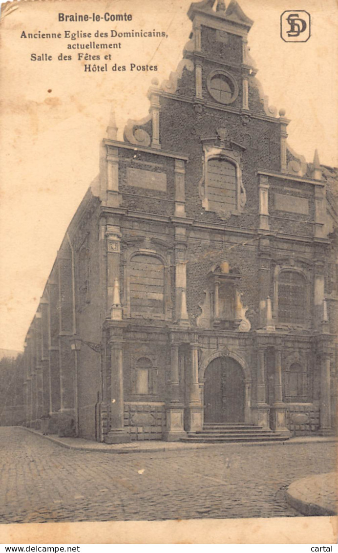 BRAINE-le-COMTE - Ancienne Eglise Des Dominicains, Actuellement Salle Des Fêtes Et Hôtel Des Postes - Braine-le-Comte