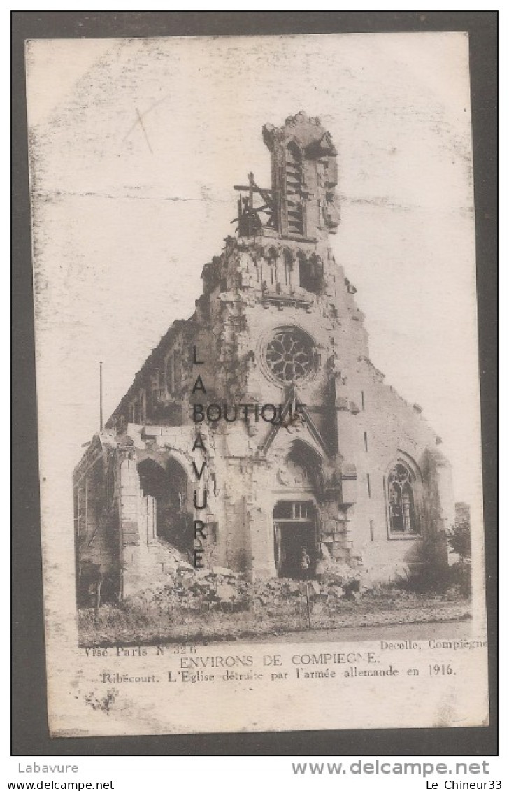 60-- RIBECOURT--L'Eglise Détruite Par L'armée Allemande En 1916 - Ribecourt Dreslincourt
