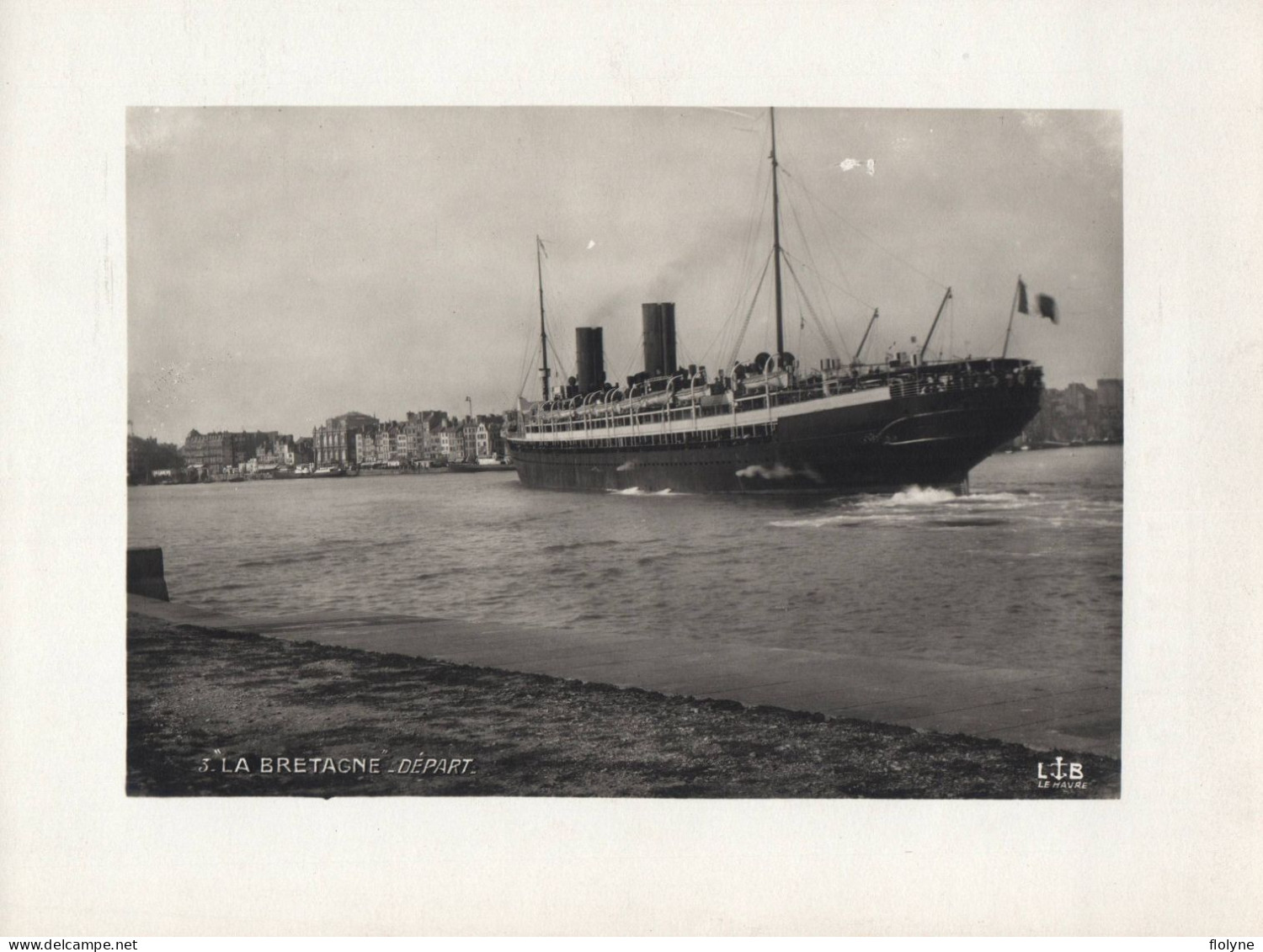 Le Havre - Photo Ancienne - Bateau Paquebot LA BRETAGNE Au Départ - Photographie LB Hâvre - Port