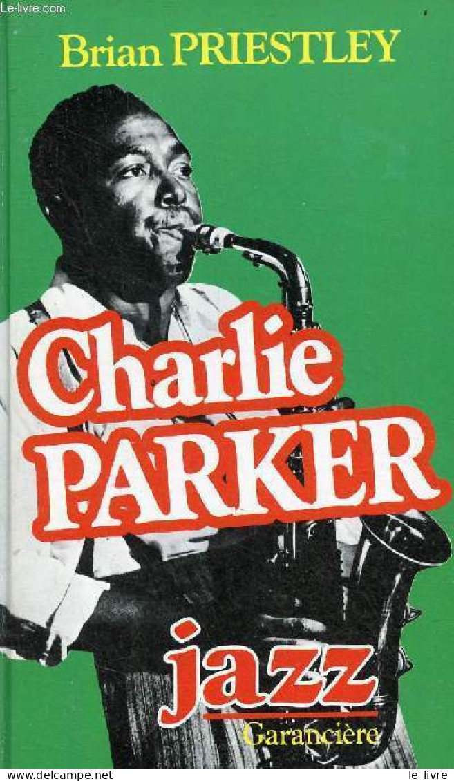 Charlie Parker - Collection Jazz. - Priestley Brian - 1986 - Música