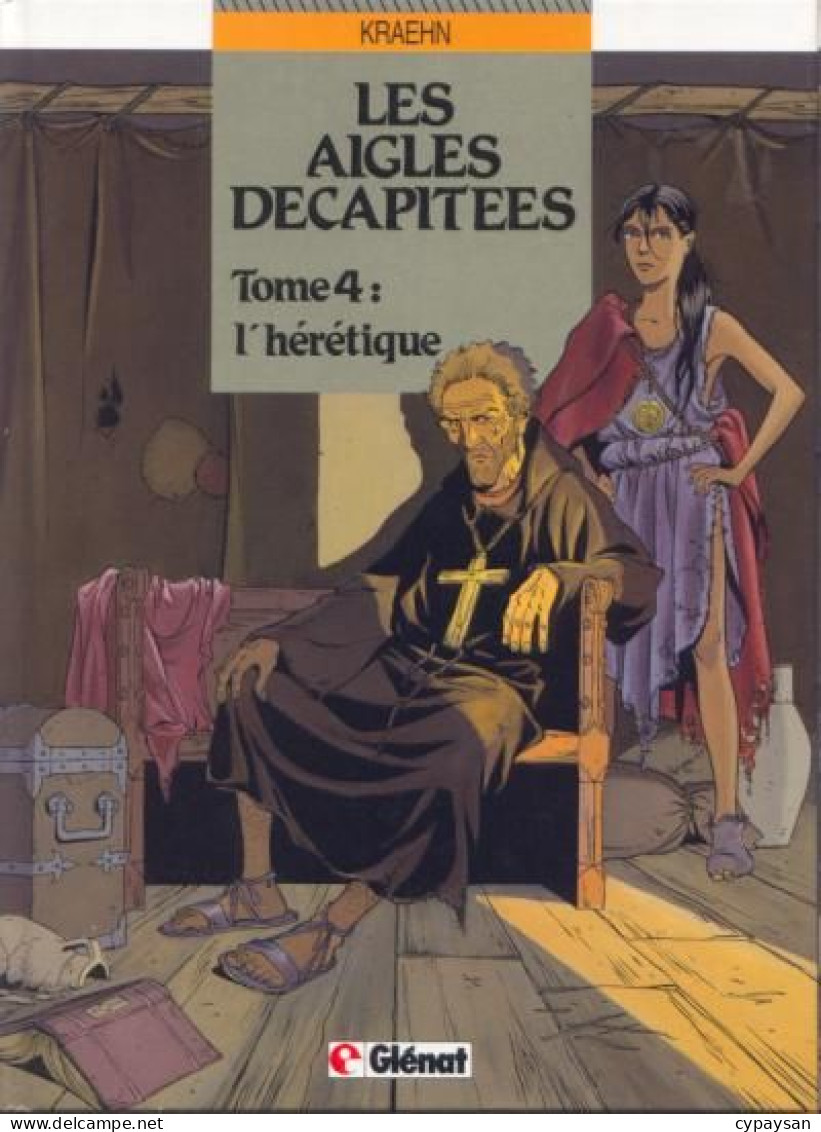Les Aigles Decapitees 4 L'hérétique EO BE Glénat 03/1989 Kraehn (BI9) - Aigles Décapitées, Les
