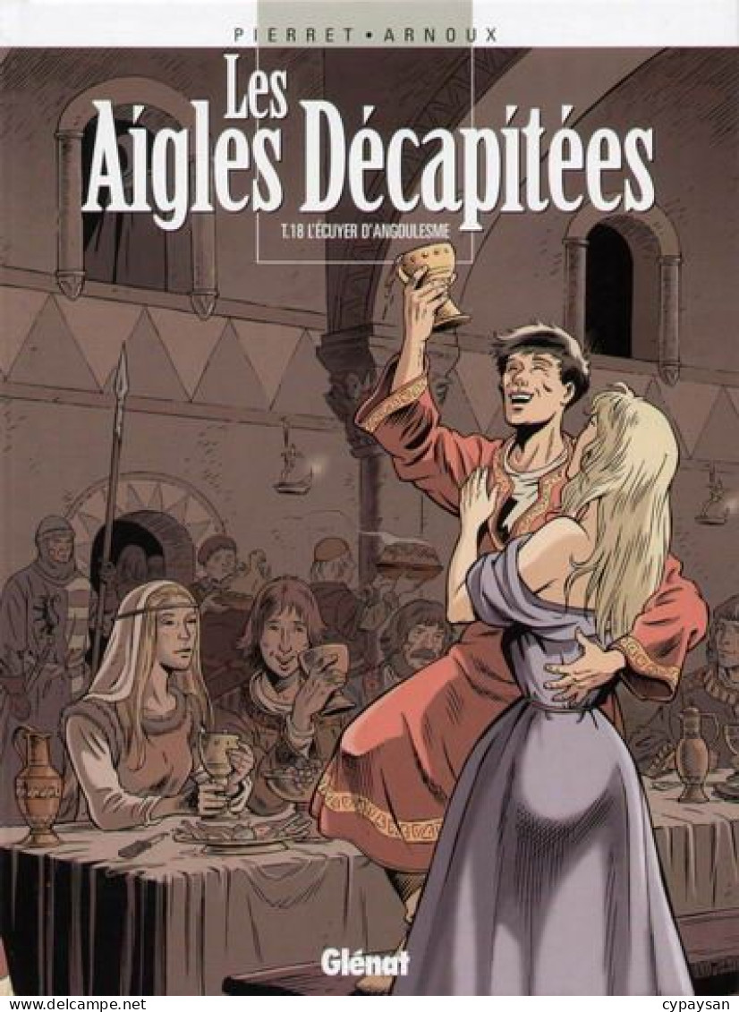 Les Aigles Decapitees 18 L'Ecuyer D'Angoulesme EO BE Glénat 05/2005 Arnoux Pierret (BI9) - Aigles Décapitées, Les