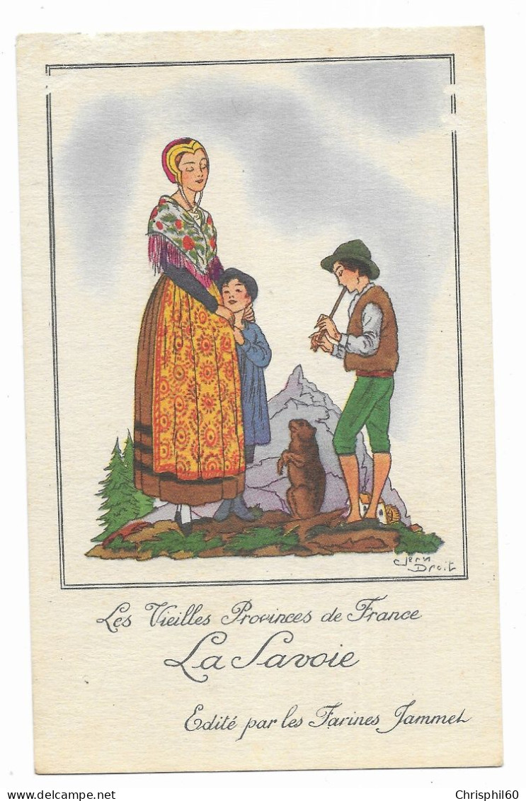 Les Vieilles Provinces De France - La Savoie - Illustrateur Jean Droit - Edité Par Les Farines Jammet - - Droit