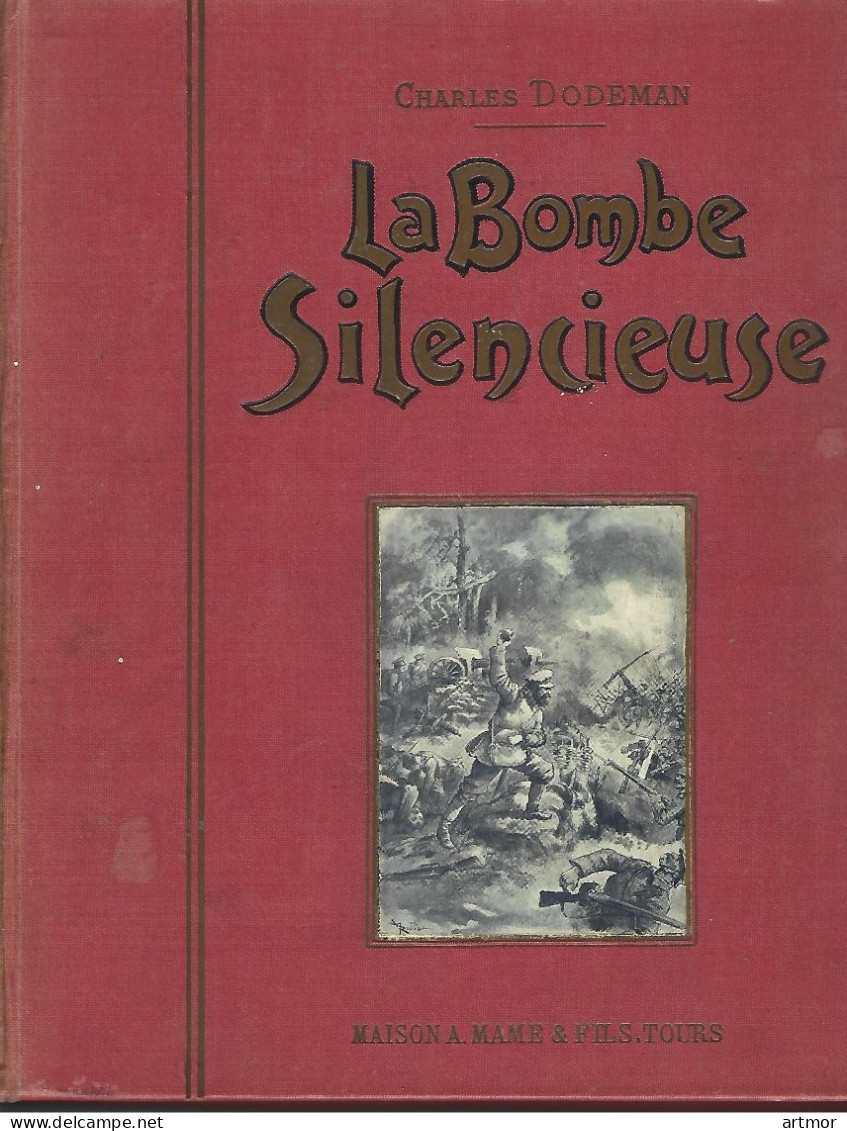 C  DODEMAN - LA BOMBE SILENCIEUSE - ILLUSTRATION : ROBIDA - MAME Sans Date - Vóór 1950