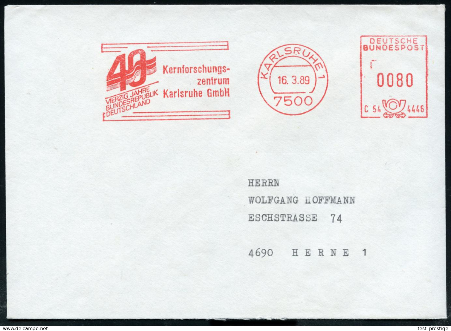 7500 KARLSRUHE 1/ C54 4446/ VIERZIG JAHRE/ BRD/ Kernforschungs-/ Zentrum.. 1989 (16,3,) Seltener Jubil.-AFS (Flagge) Kla - Atome