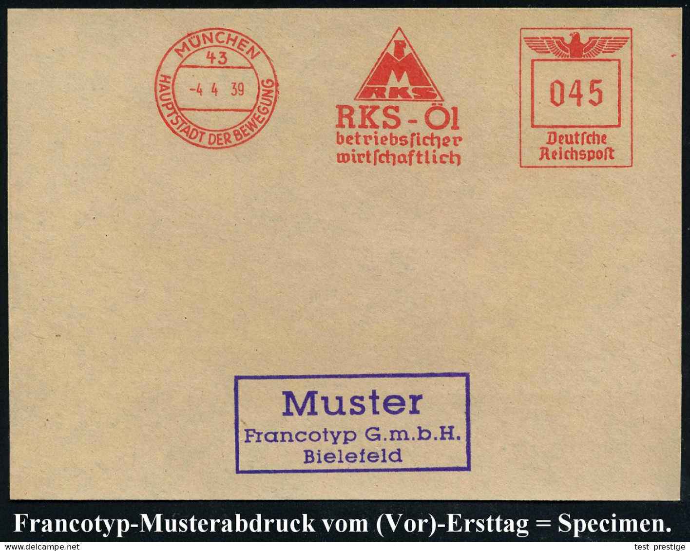 MÜNCHEN/ 43/ HDB/ M/ RKS/ RKS-Öl/ Betriebssicher.. 1939 (4.4.) AFS-Musterabdruck Francotyp "Reichsadler" (Monopolin-Logo - Química