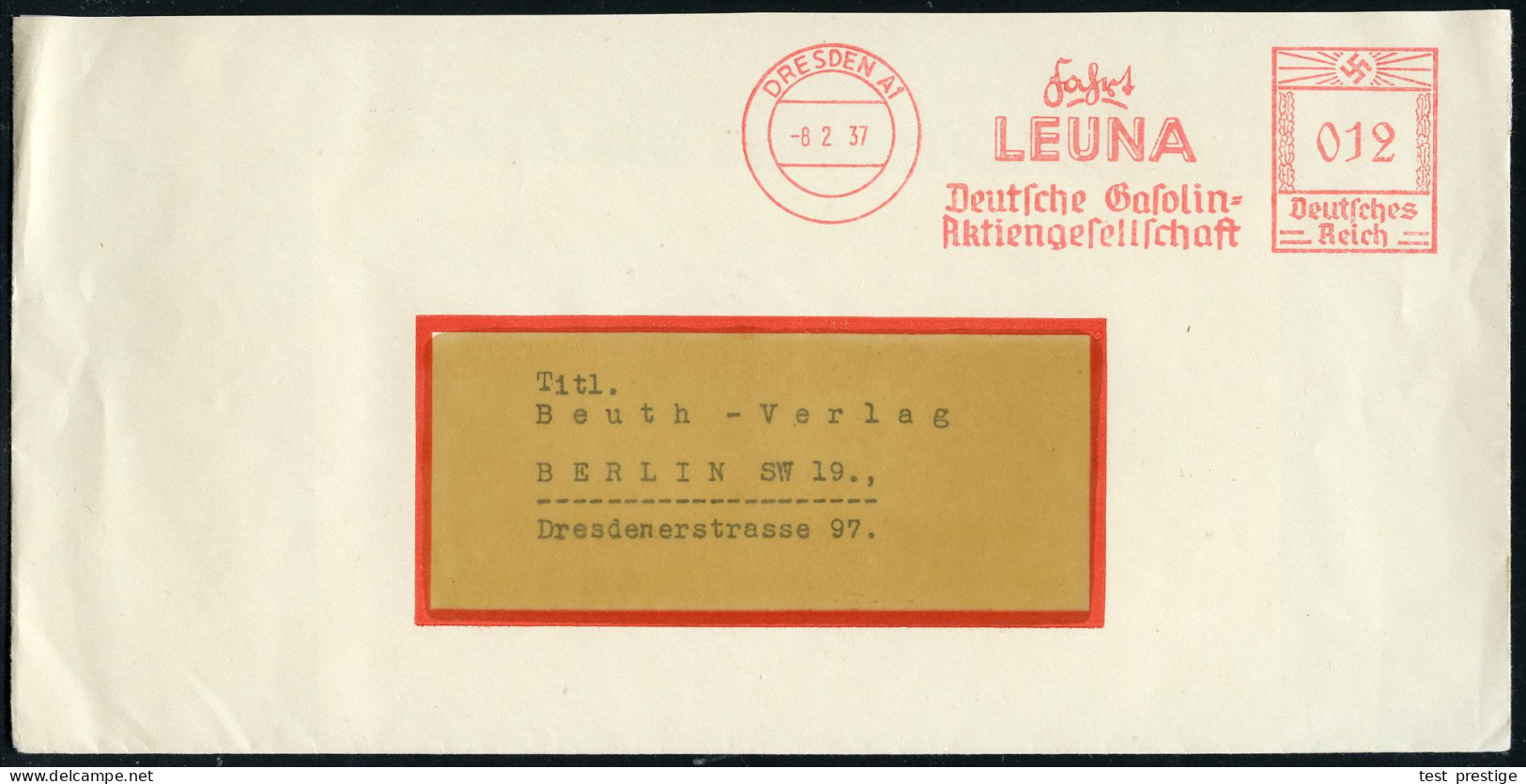 DRESDEN A1/ Fahrt/ LEUNA/ Deutsche Gasolin=/ AG 1937 (Febr.) AFS Francotyp (1. Zeile Sütterlin) Klar Gest. Inl.-Bf. (Dü. - Chemistry