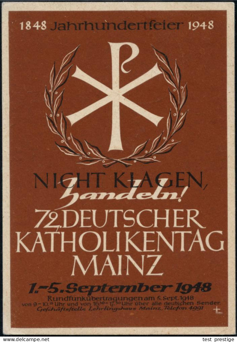 MAINZ/ 1848 1948/ 72.DEUTSCHER KATHOLIKENTAG 1948 (5.9.) Seltener SSt = "Chi-Ro" (Christus-Monogr. "XP") Klar Auf Motiv- - Christianity