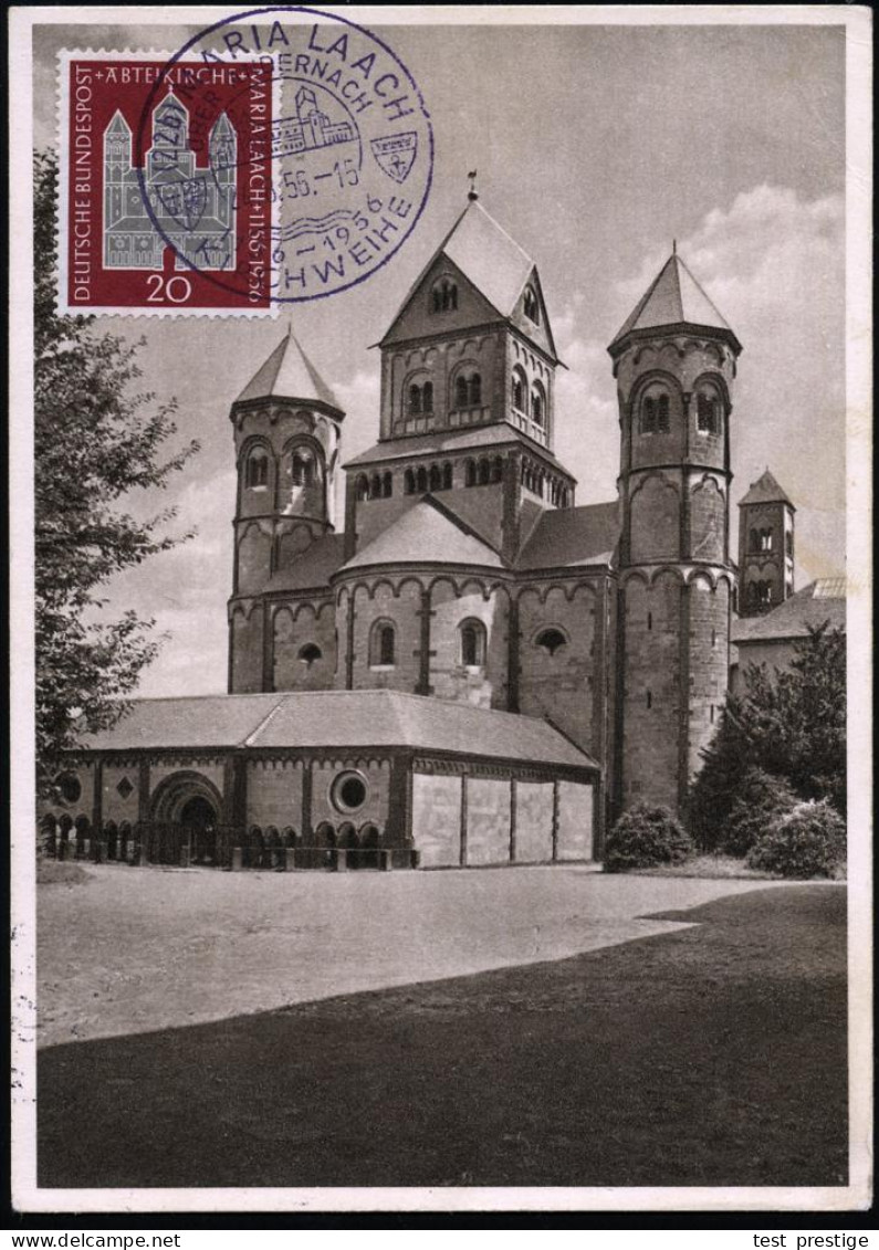 (22b) MARIA LAACH/ ÜBER ANDERNACH/ 1156-1956/ KIRCHWEIHE 1956 (24.8.) SSt Auf EF 20 Pf. "800 Jahre Abtei-kirche Maria La - Abadías Y Monasterios