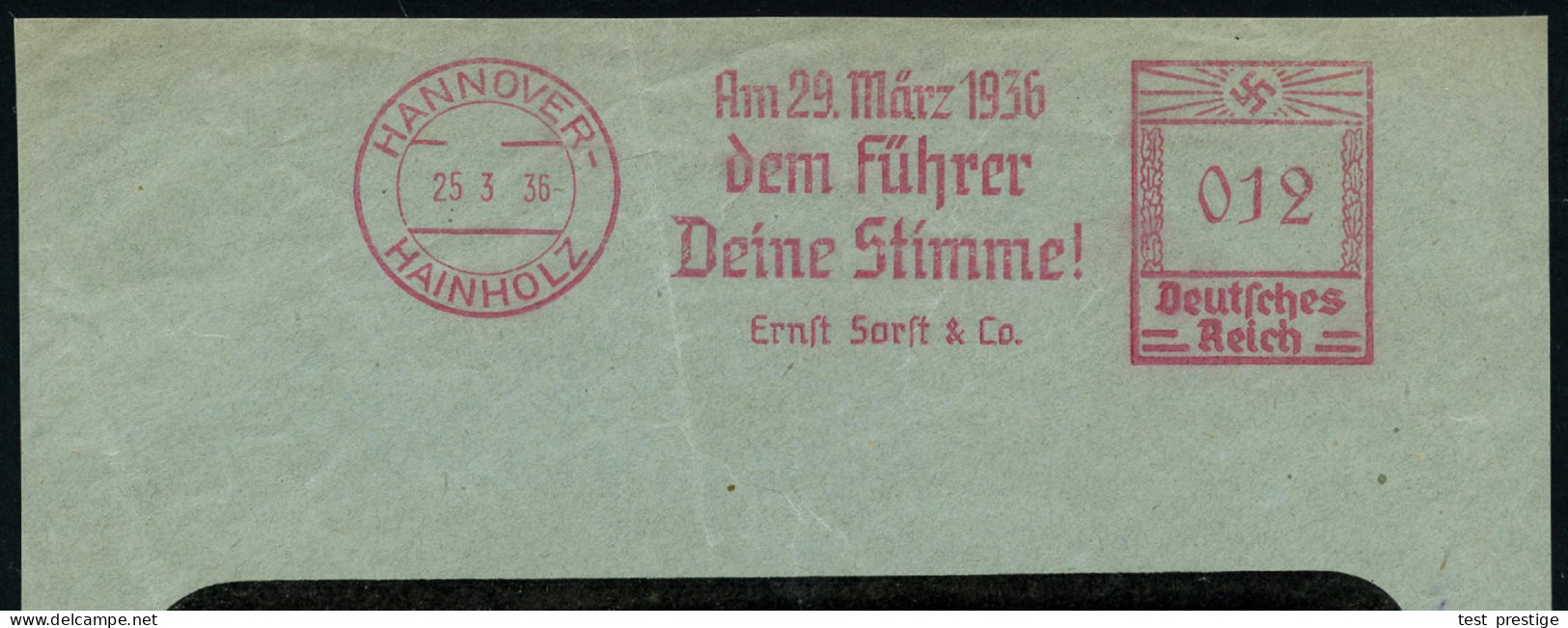 HANNOVER-/ HAINHOLZ/ Am 29.März 1936/ Dem Führer/ Deine Stimme!/ Ernst Sorft & Co. 1936 (25.3.) Sehr Seltener AFS Franco - Otros