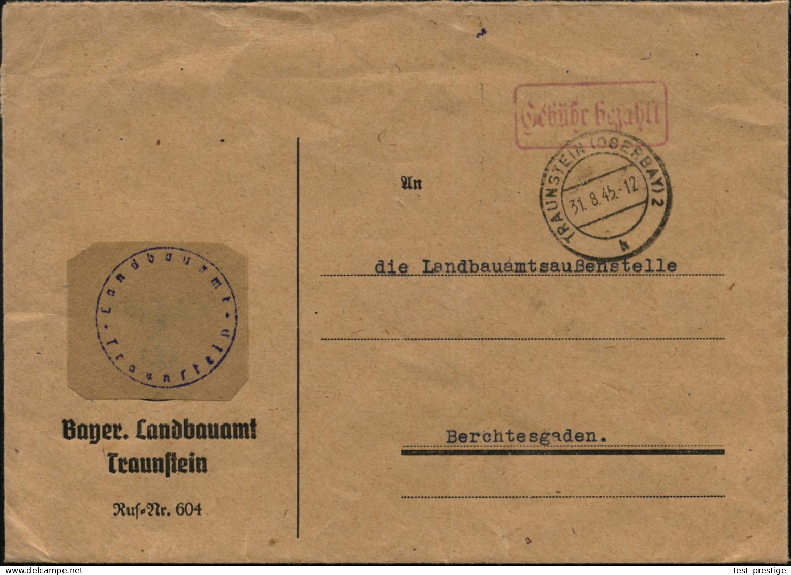 TRAUNSTEIN (OBERBAY) 2/ H 1945 (31.8.) 2K-Steg + Roter Ra.: Gebühr Bezahlt, Entnazifizierter Dienst-Bf.: Bayer. Landbaua - Other & Unclassified