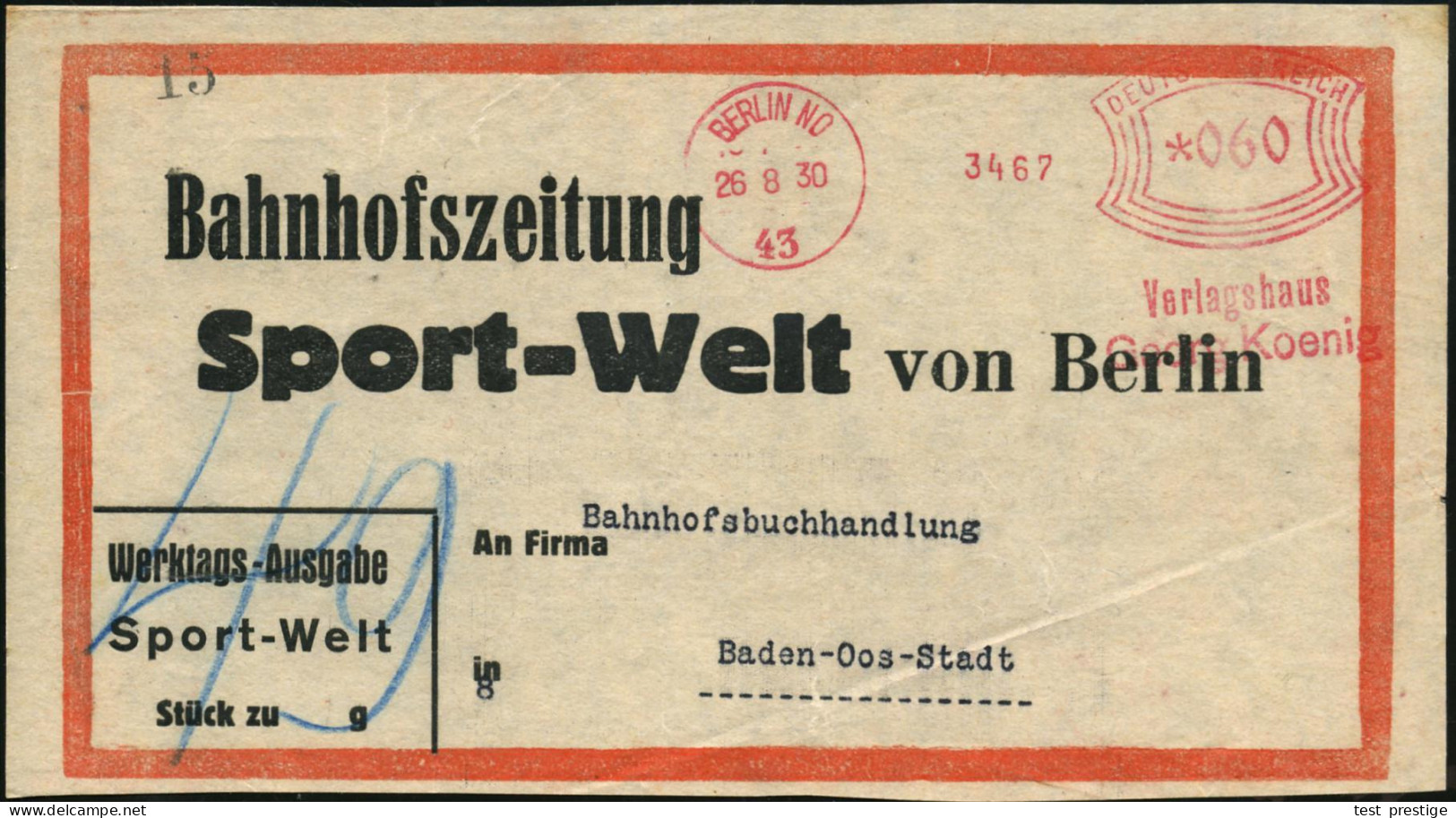 BERLIN NO/ 43/ Verlagshaus/ Georg Koenig 1930 (26.8.) AFS Francotyp "Bogenrechteck" *060 Pf. Auf Vorbindezettel: Bahnhof - Sonstige