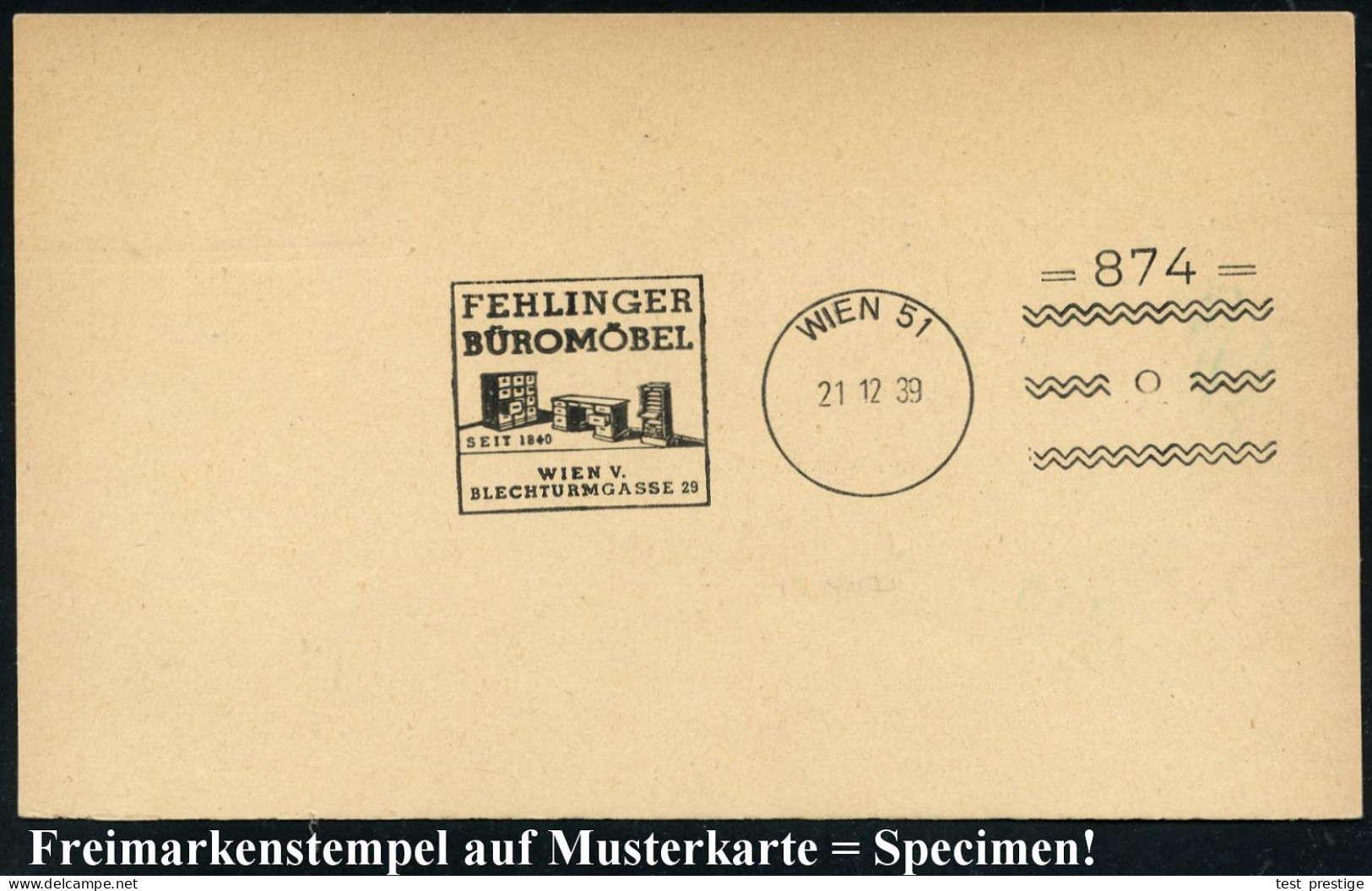 WIEN 51/ =874=/ FEHLINGER/ BÜROMÖBEL/ SEIT 1840.. 1939 (21.12.) Seltener Freimarkenstempel = Frankier-Apparat Zur Voraus - Other