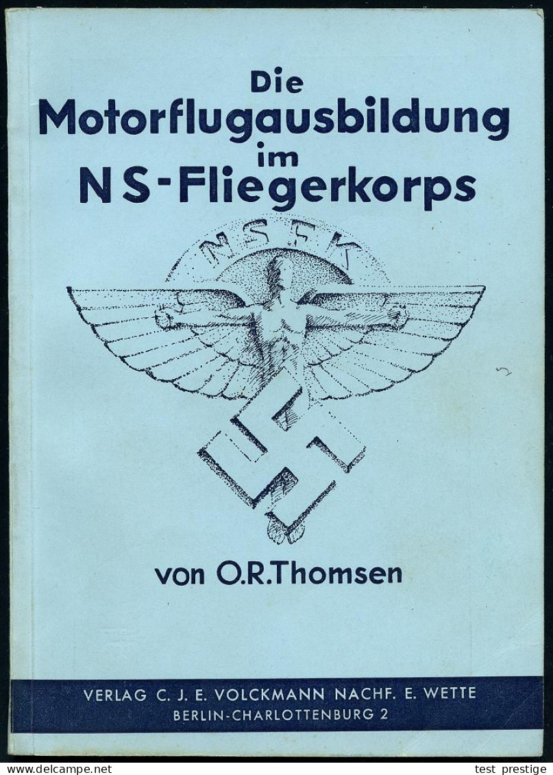 DEUTSCHES REICH 1938 Paperback "Die Motorflugausbilung Im NS-Fliegerkorps", Blauer Titel Mit (NSFK-Logo: Ikarus, Rs. ARA - Airplanes