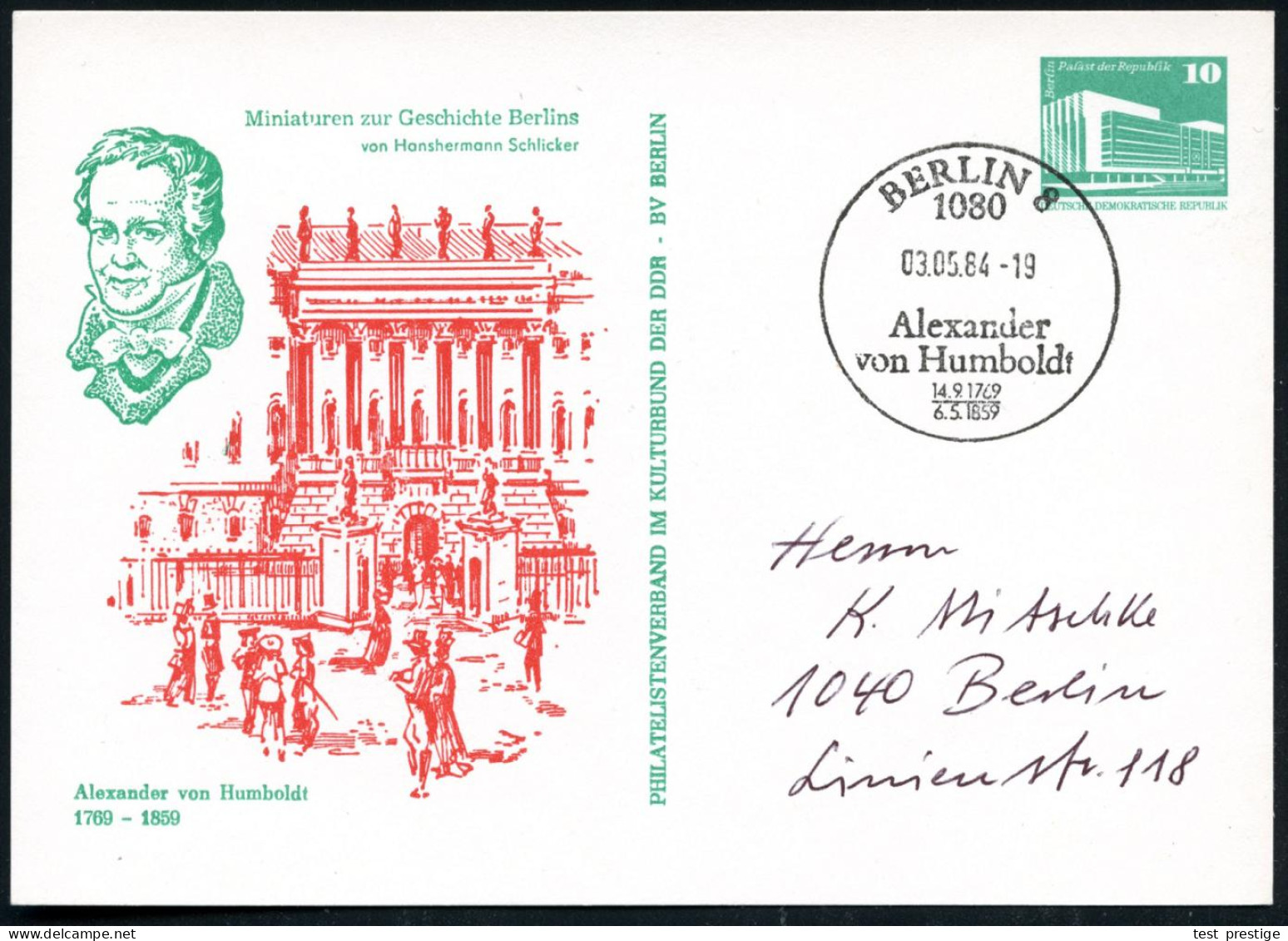 1080 BERLIN 8/ Alexander/ V.Humboldt.. 1984 (3.5.) SSt Auf PP 10 Pf. PdR., Grün: Alexander V. Humboldt (Kopfbild U. Uni) - Géographie