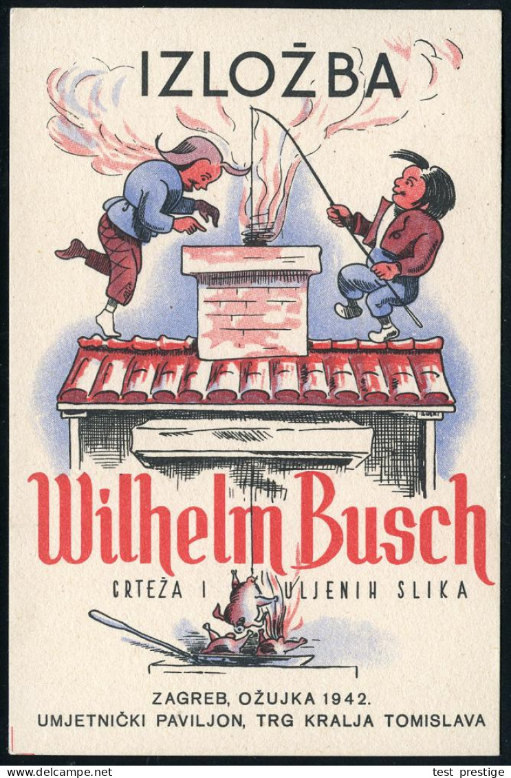 KROATIEN 1942 (29.3.) Seltener, Gesuchter SSt.: ZAGREB IZLOZBA/ Wilhelm Busch = "Max & Moritz" , Passender Wilhelm-Busch - Stripsverhalen