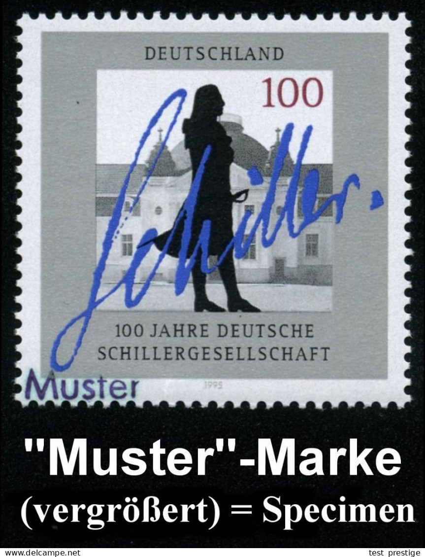 B.R.D. 1995 (5.5.) 100 Pf. "100 Jahre Deutsche Schillergesellschaft" Mit Amtl. Handstempel  "M U S T E R" , Postfr. + Am - Schriftsteller