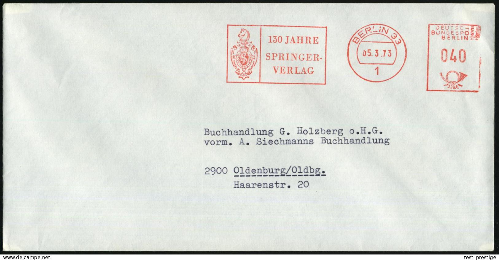 1 BERLIN 33/ 130 JAHRE/ SPRINGER-/ VERLAG 1973 (5.3.) Jubil.-AFS Francotyp (Firmen-Logo) = Springer , Rs. Abs.-Vordr., K - Chess