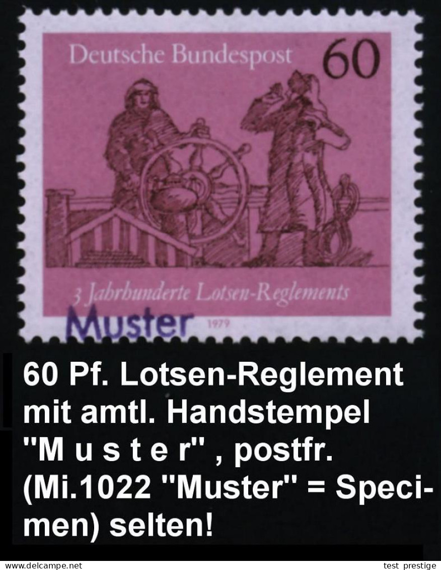 B.R.D. 1979 (Okt.) 60 Pf. "3 Jahrhunderte Lotsen-Regiment" + Amtl. Handstempel  "M U S T E R" + Amtl. Ankündigungsblatt  - Marítimo