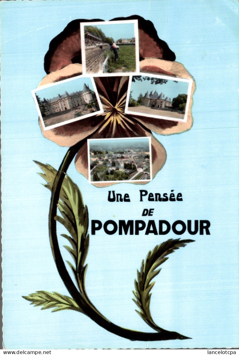 19 - UNE PENSEE De POMPADOUR - Arnac Pompadour