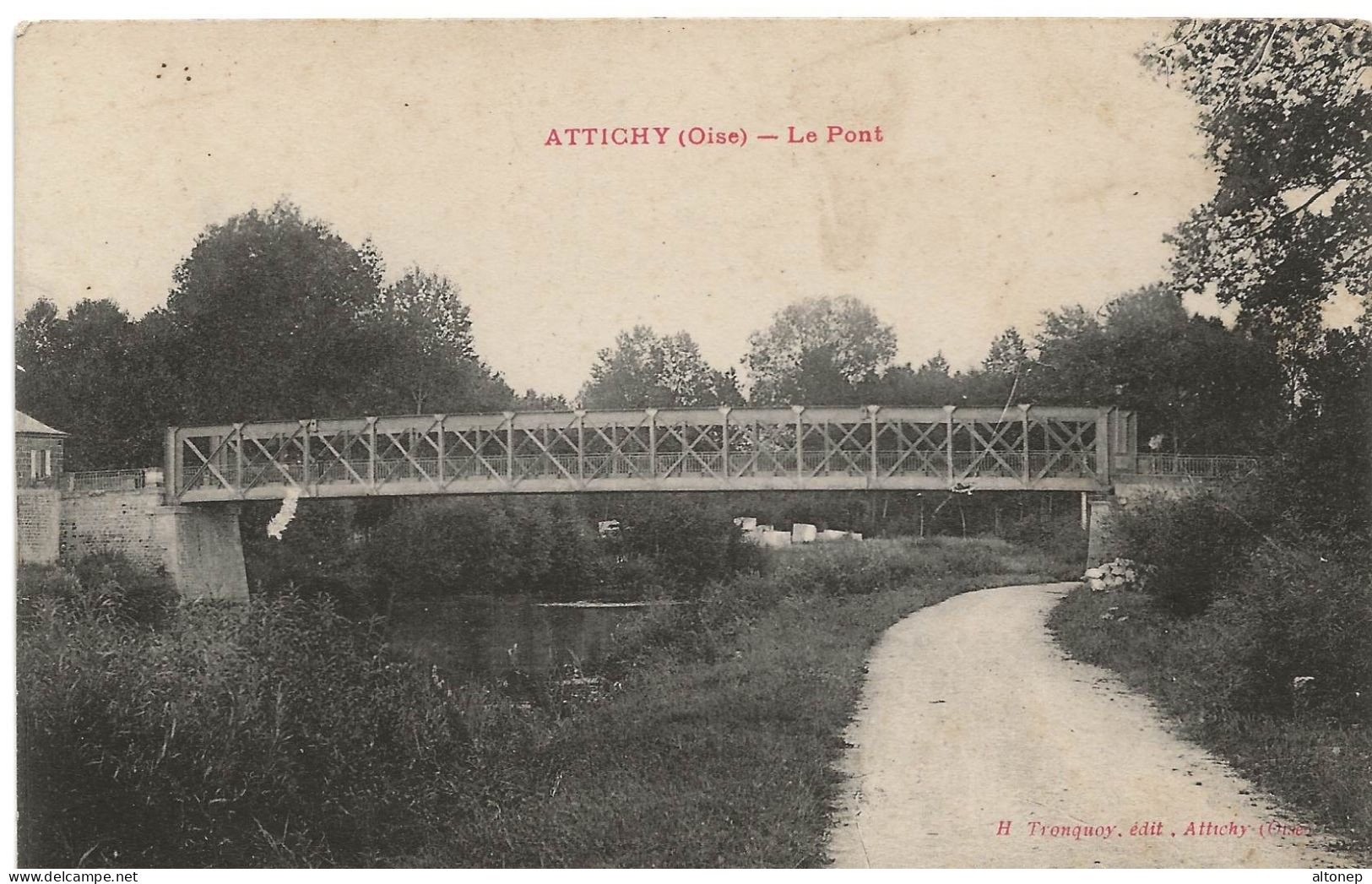 Attichy : Le Pont (Editeur H. Tronquoy) - Attichy