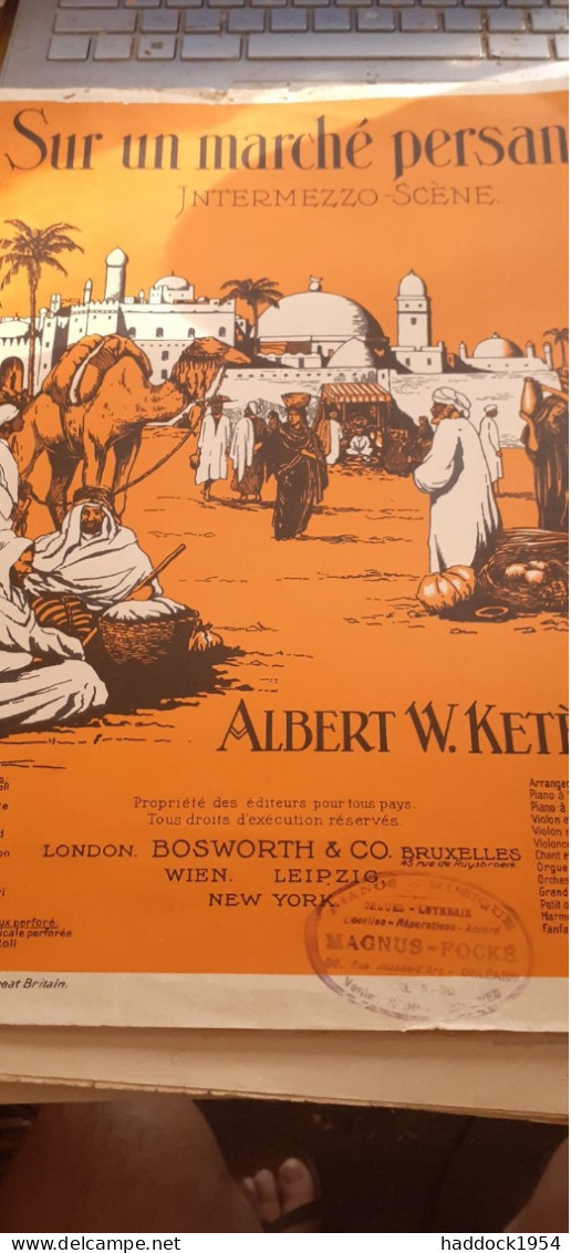 Sur Un Marché Persan Intermezzo-scène ALBERT W. KETELBEY Bosworth Et Co 1931 - A-C