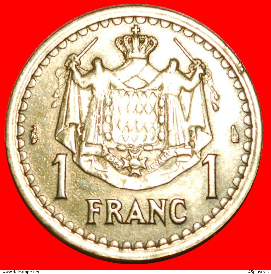 * FRANCE: MONACO  1 FRANC (1945) 2 KNIGHTS VICHI 1943! · LOW START! · NO RESERVE!!! - 1922-1949 Louis II