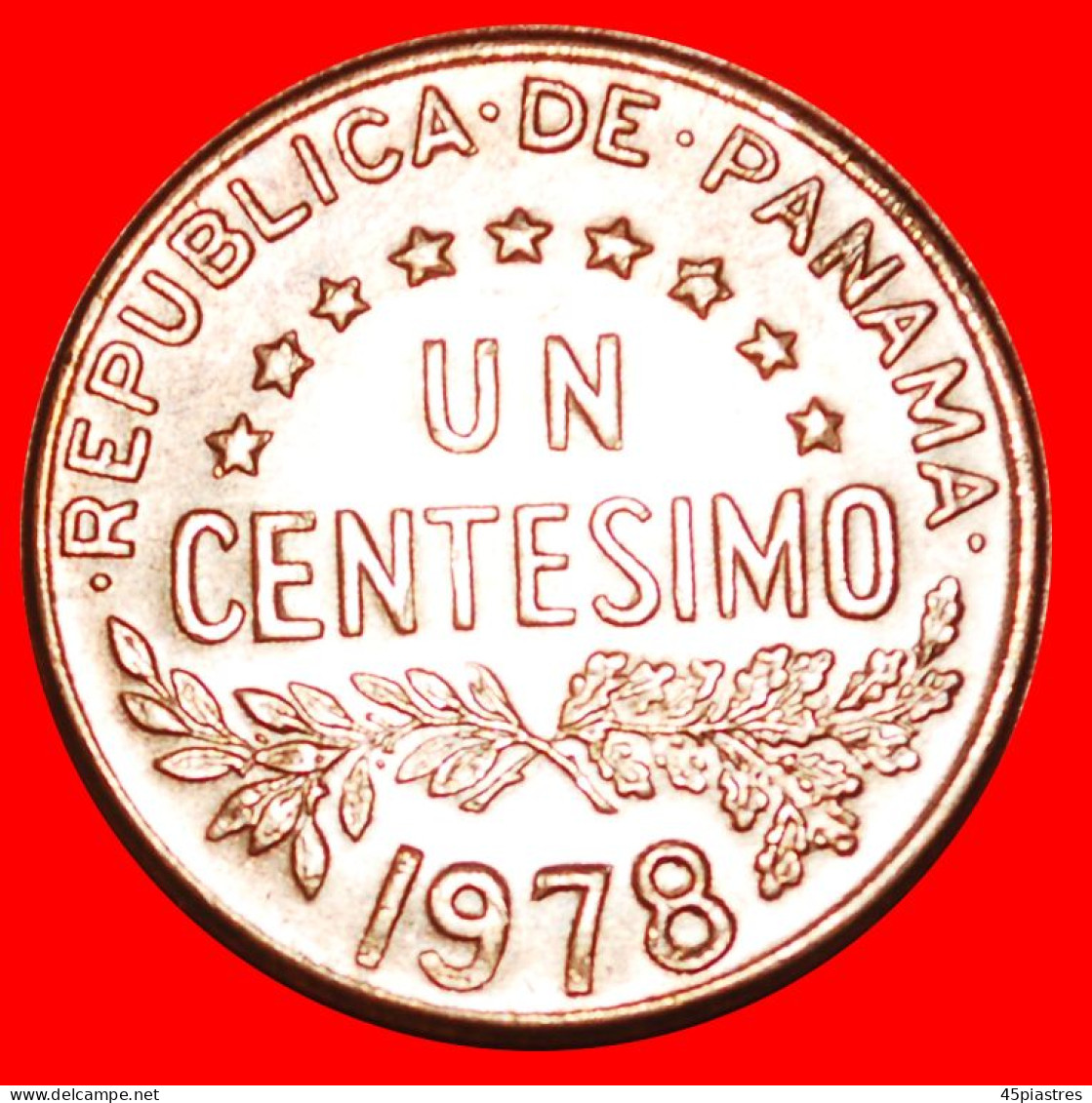 * USA (1961-1993): PANAMA  1 CENTESIMO 1978 URRACA (?-1531)!  · LOW START! · NO RESERVE!!! - Panamá