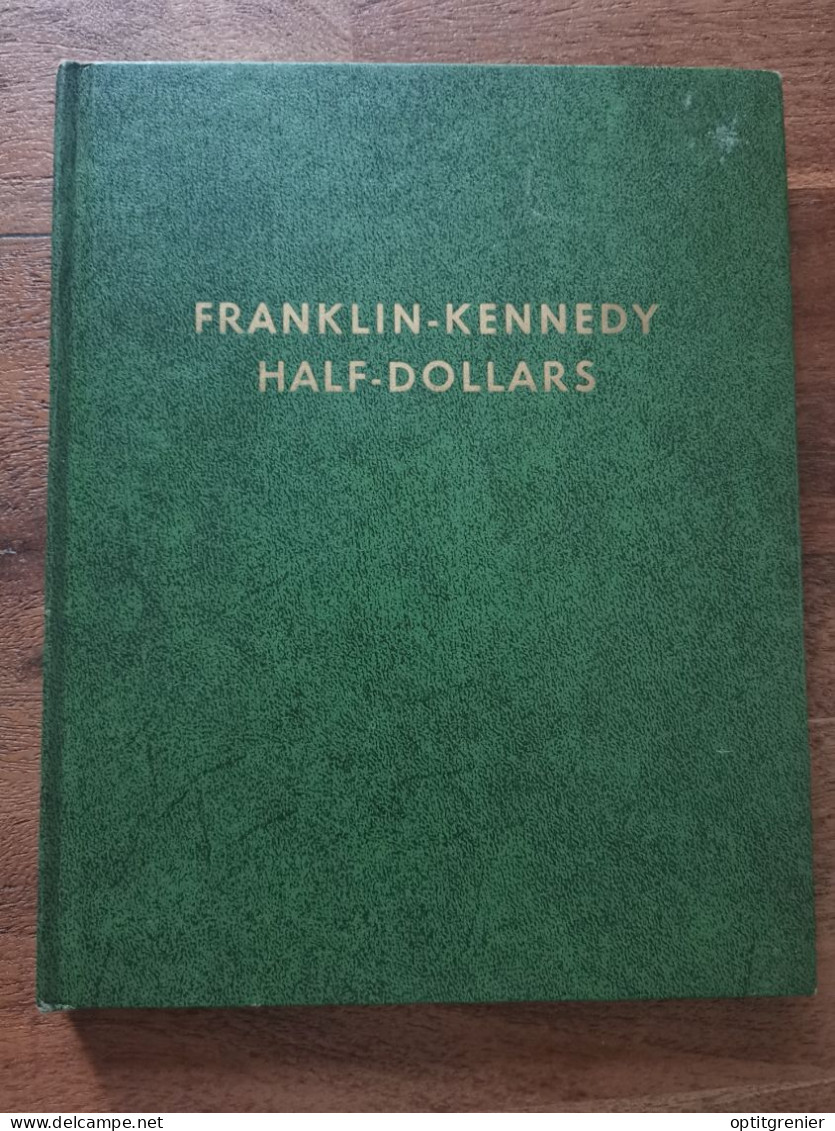 LIVRE RANGEMENT MONNAIES HALF DOLLARS ARGENT 35 * FRANKLIN & 40 * KENNEDY / USA SILVER - Collections