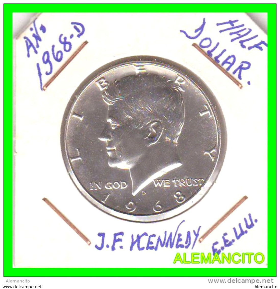 AMERICA CENTRAL ( E.E.U.U )  MONEDA HALF DOLLAR PLATA  ( J.F. KENNEDY )  AÑO 1968-D - América Central