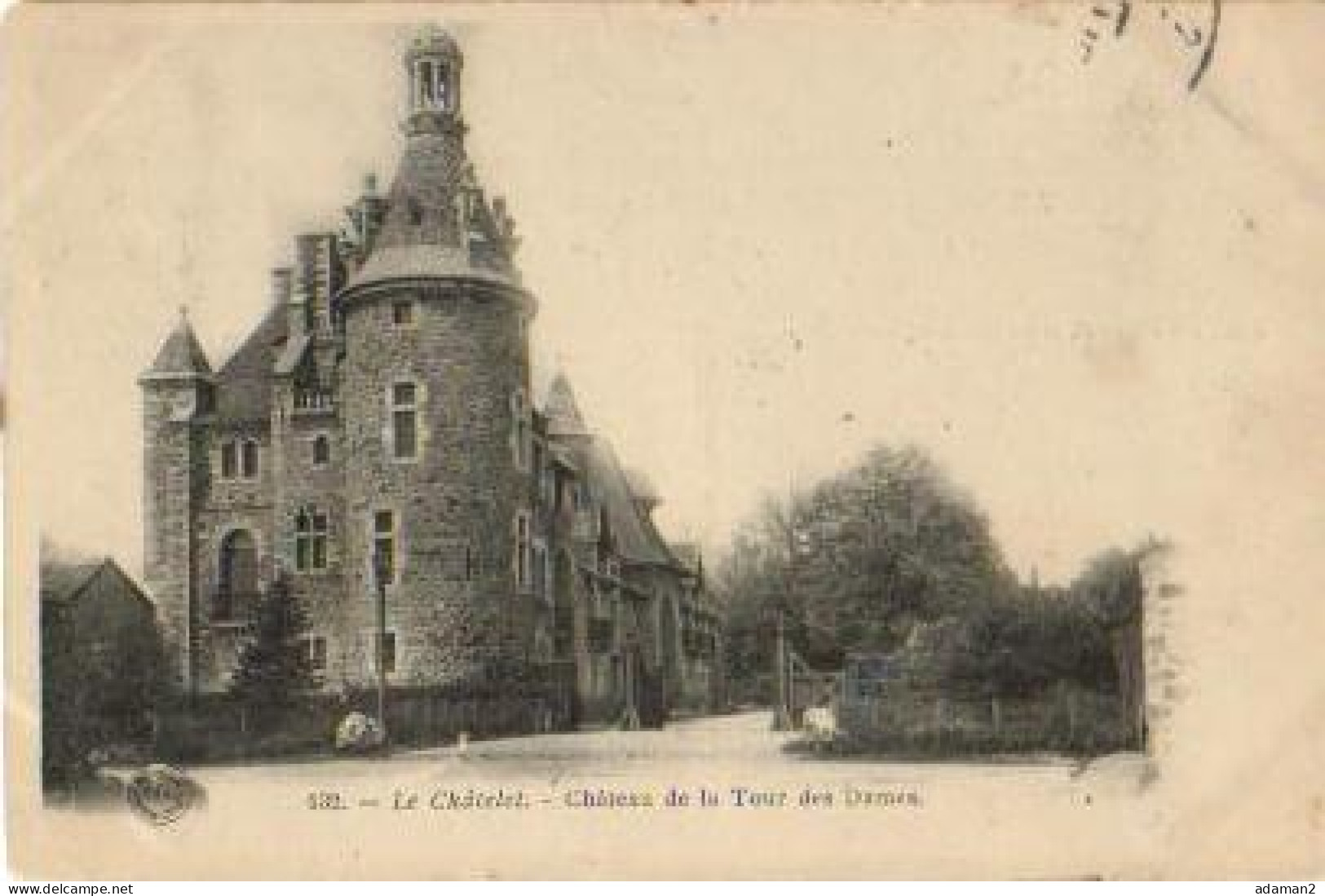 LE CHATELET.Chateau De La Tour Des Dames - Le Chatelet En Brie