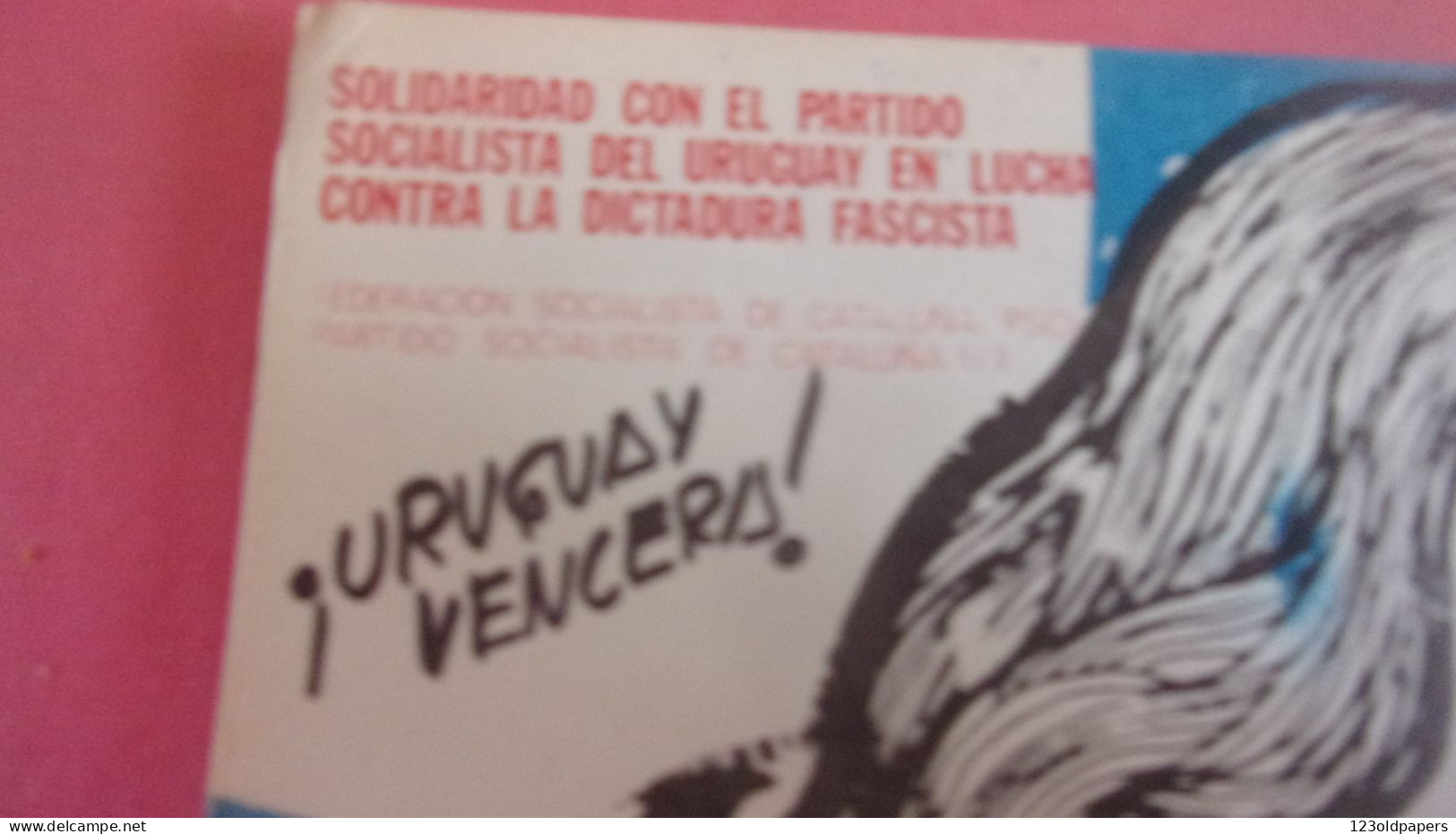 URUGUAY VENCERA SOLIDARIDAD PARTIDO SOCIALISTA CONTRA LA DICTATURE FASCISTA CATALUNA ESPAGNE ILLUSTRATEUR - Uruguay