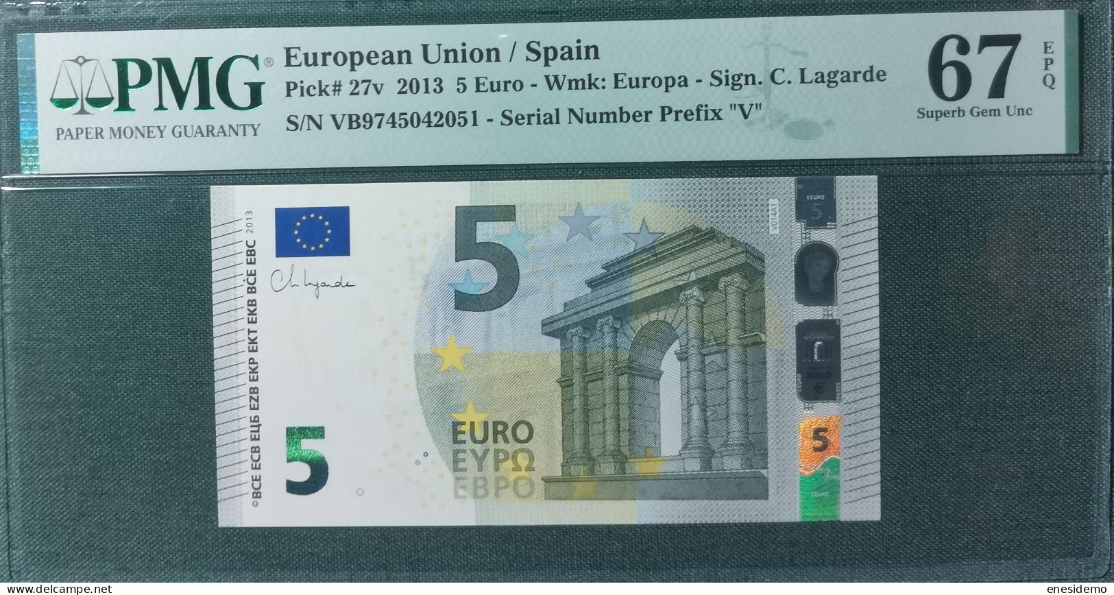 5 EURO SPAIN 2013 LAGARDE V014A1 VB SC FDS UNC. PMG 67 EPQ PERFECT - 5 Euro