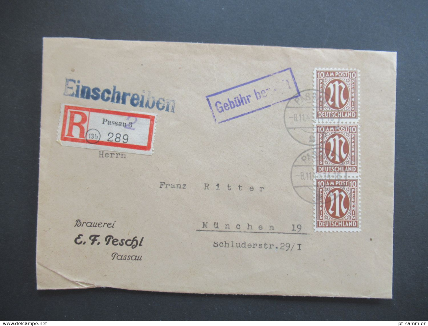 Bizone Am Post 8.11.1945 Nr.6 (3) MeF Mit Stempel Ra1 Gebühr Bezahlt Einschreiben Passau 2 - München / Brauerei Peschl - Lettres & Documents