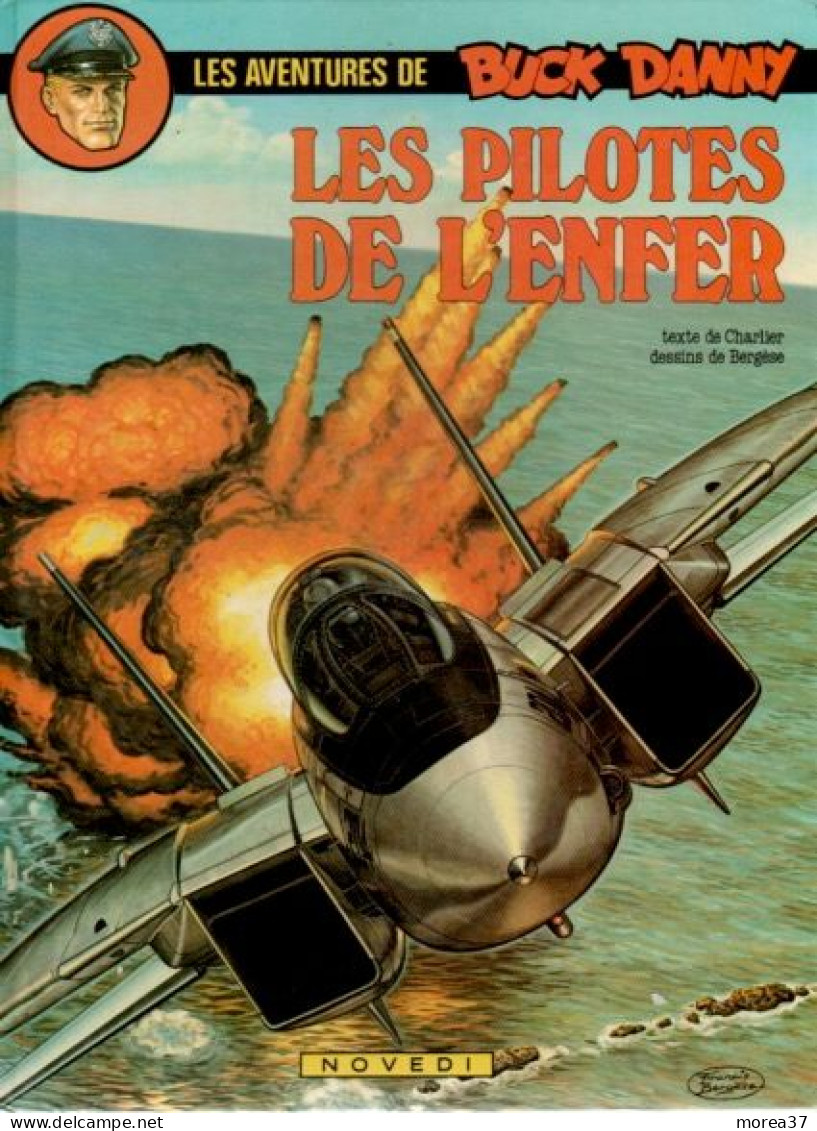 BUCK DANNY  Les Pilotes De L'enfer  EO  Tome 42  De CHARLIER / BERGESE      NOVEDI - Buck Danny