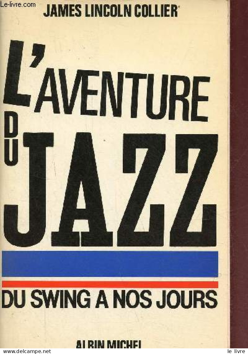 L'aventure Du Jazz - Tome 2 : Des Origines Au Swing. - Collier James Lincoln - 1981 - Musique