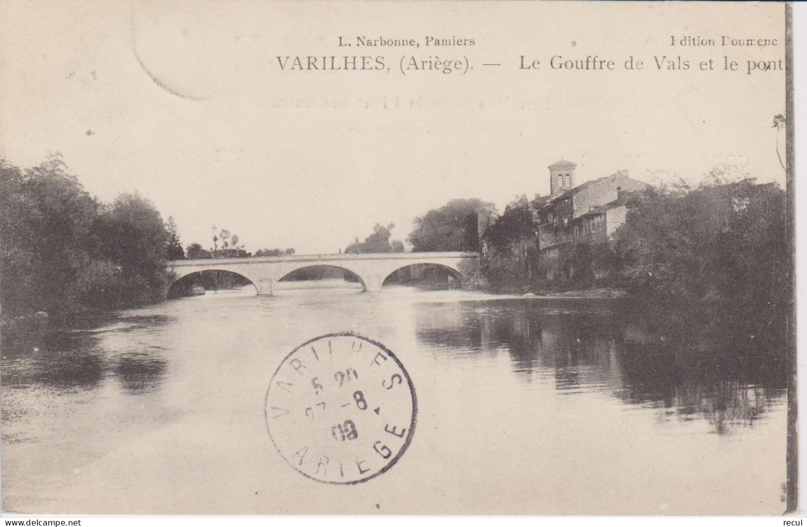 ARIEGE - VARILHES - Le Gouffre De Vals Et Le Pont  ( - Timbre à Date De 1909 ) - Varilhes