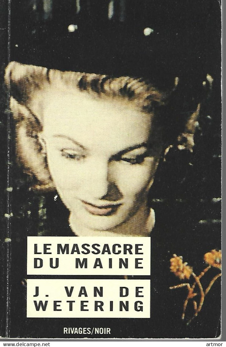 RIVAGES NOIR N° 43 -  VAN DE WETERING - LE MASSACRE DU MAINE - REED 1991 - Rivage Noir