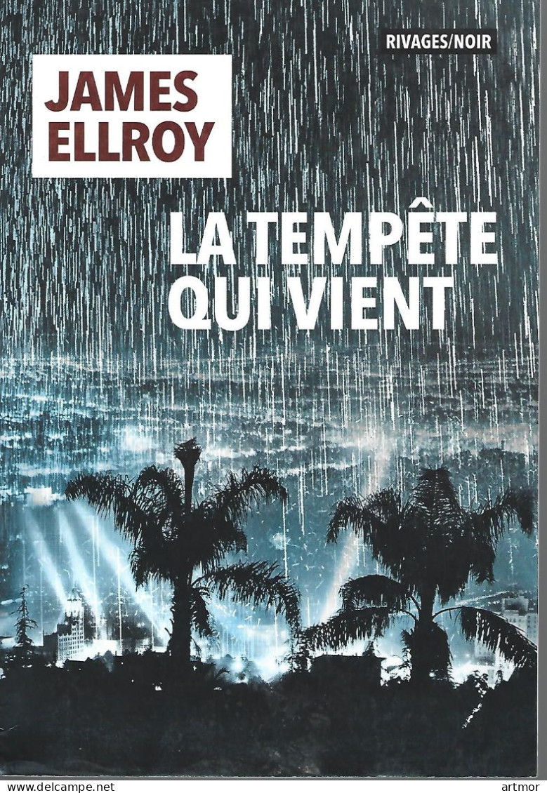RIVAGES THRILLER -  ELLROY - LA TEMPÊTE QUI VIENT  - EO 2019 - Rivage Noir