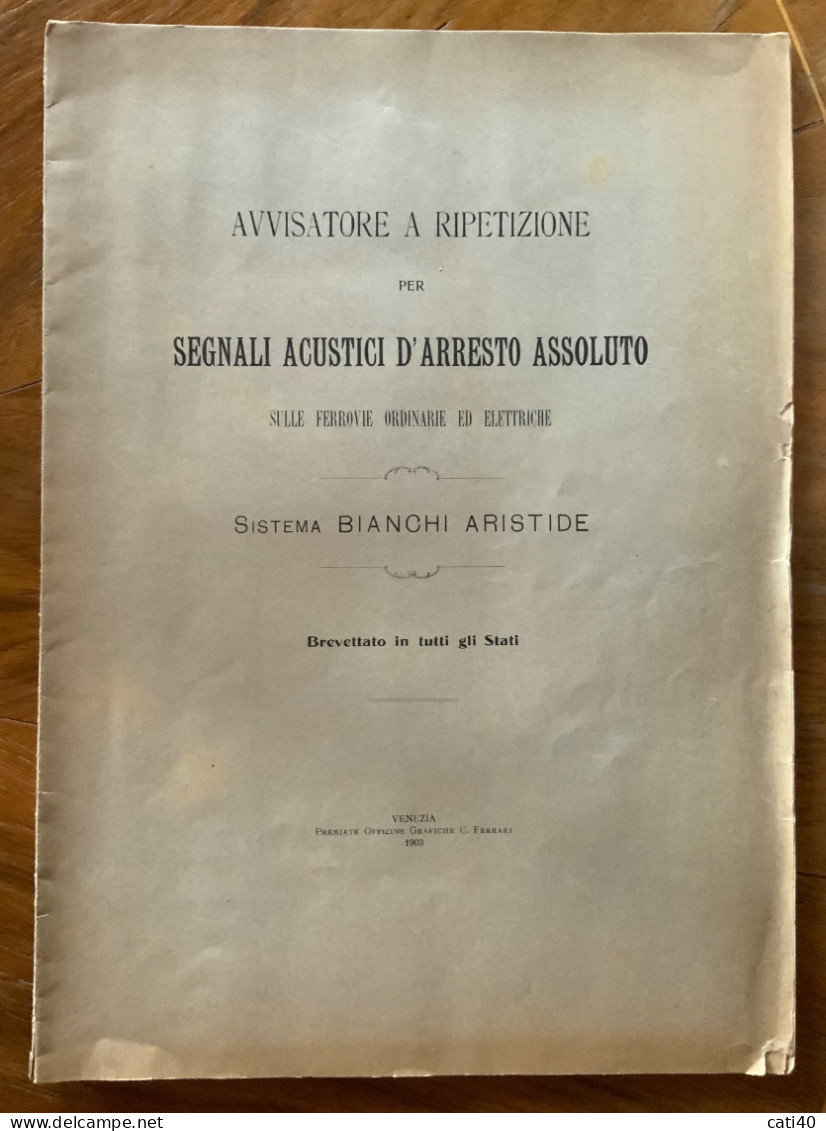 FERROVIE - AVVISATORE A RIPETIZIONE PER SEGNALI ACUSTICI D'ARRESTO ASSOLUTO - ARTI GRAFICHE - VENEZIA 1903  - BBB - Geschichte, Philosophie, Geographie