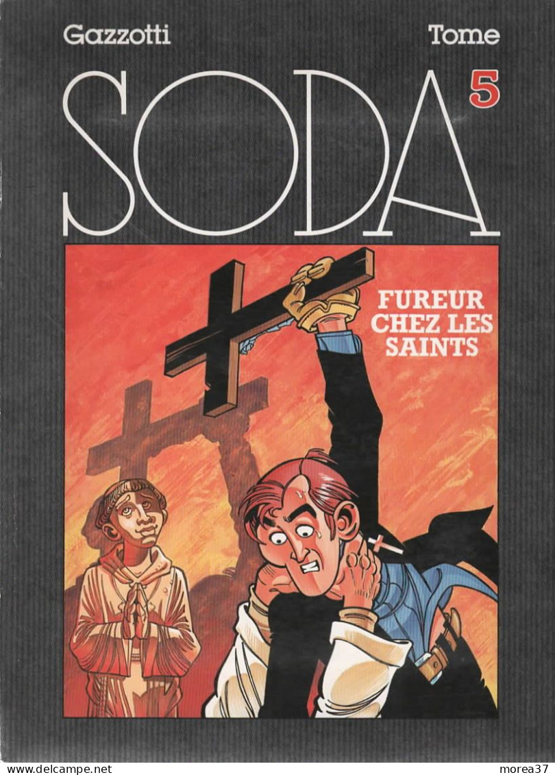 SODA  Fureur Chez Les Saints    Coffret Tome 5 Avec Livret  EO De  GAZZOTTI /   DUPUIS - Soda