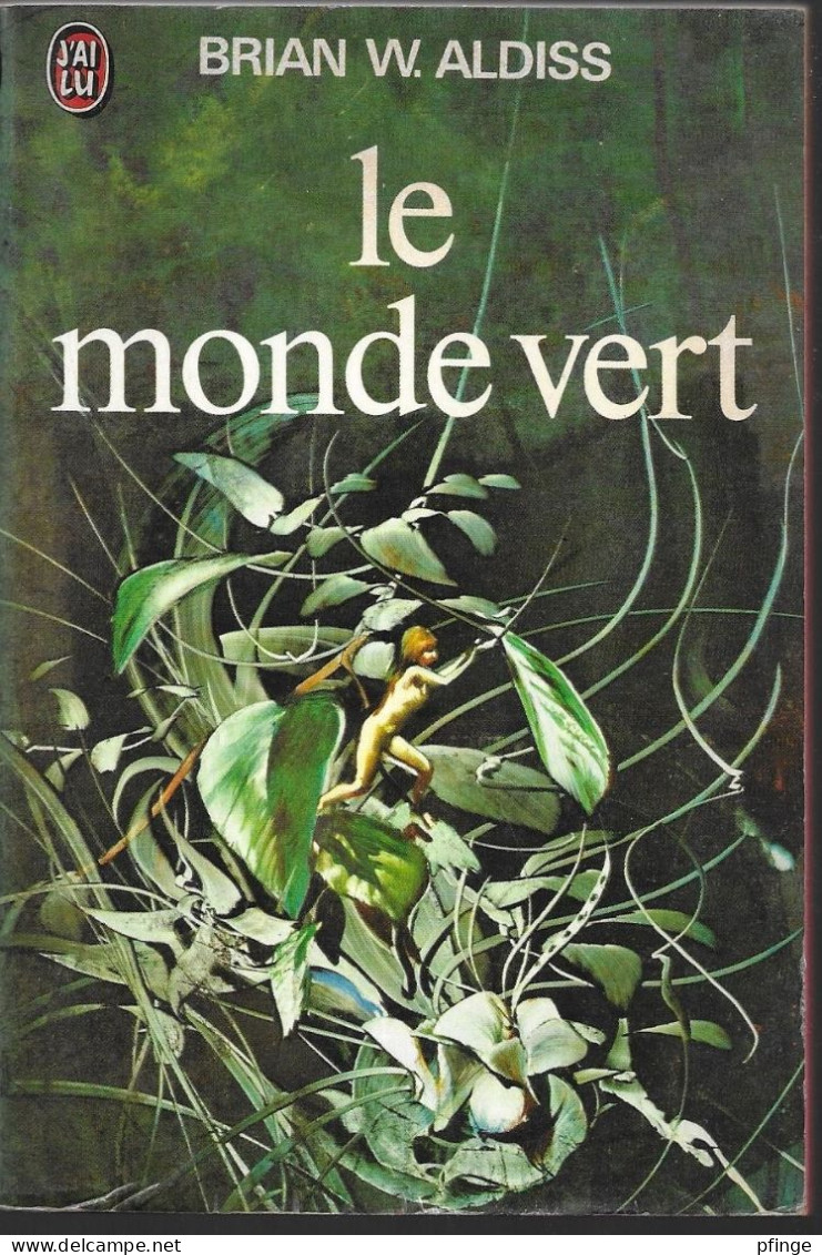 Le Monde Vert	Par Brian W. Aldiss	- J'ai Lu N°520 - J'ai Lu