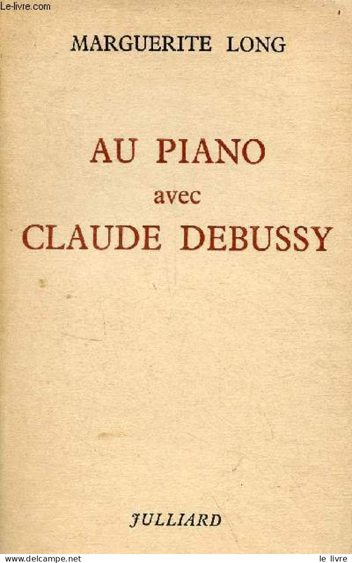Au Piano Avec Claude Debussy. - Long Marguerite - 1960 - Music