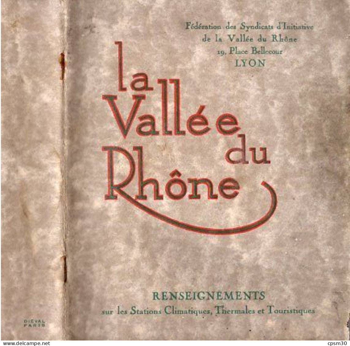 LIVRE - La Vallée Du RHONE, Stations Climatiques, Thermales, Touristique Environ 1940 - Rhône-Alpes